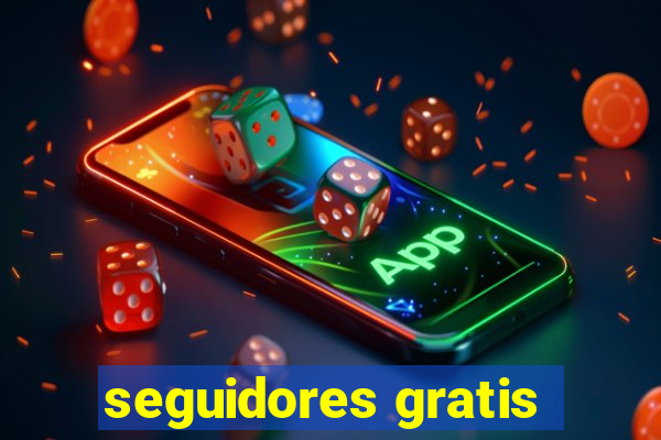 seguidores gratis